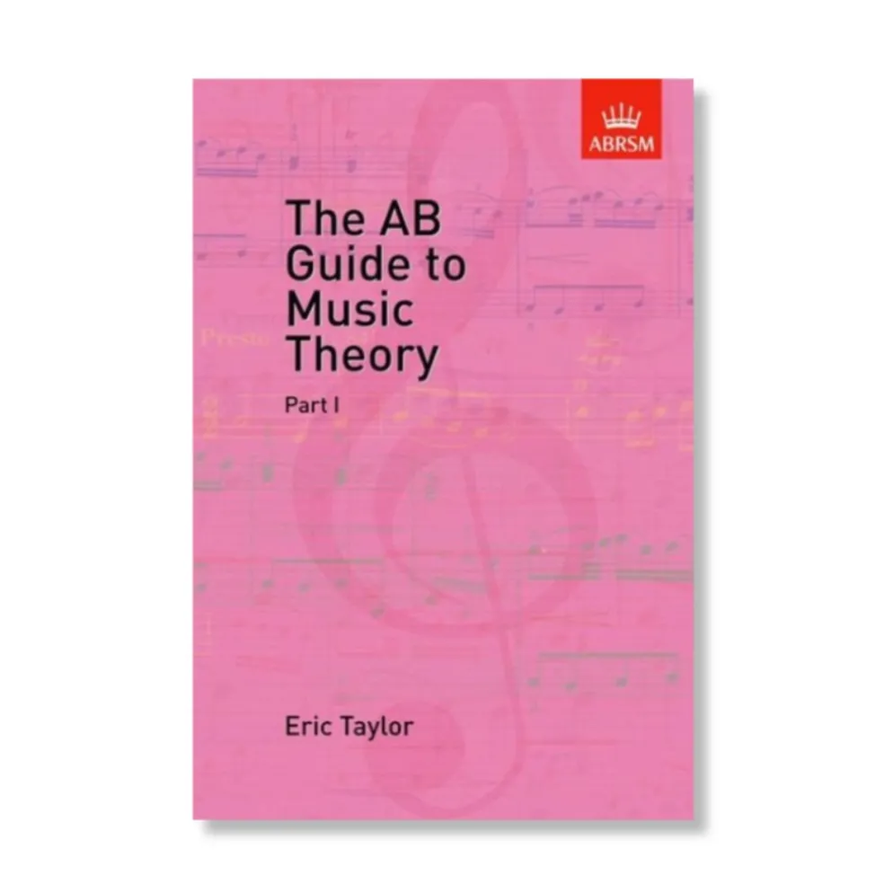 The AB Guide to Music Theory Part I
